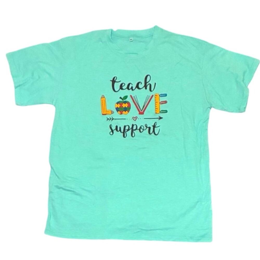 Teach Love Support Green T-Shirts Size 2XL